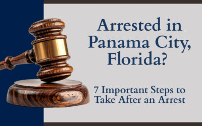 Arrested in Panama City, FL? 7 Steps to Take